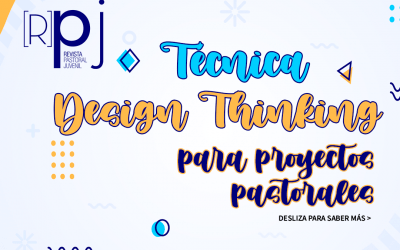 Técnica Design Thinking, Crea un proyecto o como tener ideas para la Evangelización Digital