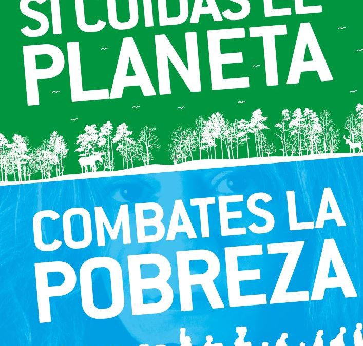 SI CUIDAS EL PLANETA, COMBATES LA POBREZA – Sonia Fernández Holguín